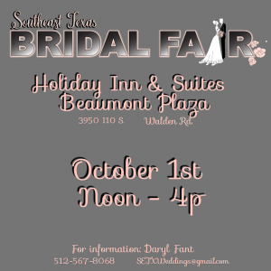 Beaumont Bridal Fair, Port Arthur Bridal Fair, Southeast Texas Bridal Fair, SETX bridal Fair, Golden Triangle Bridal Fair